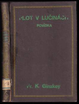 Franz Karl Ginzkey: Plot v lučinách