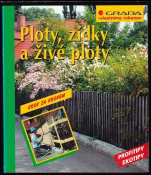 Peter Himmelhuber: Ploty, zídky a živé ploty