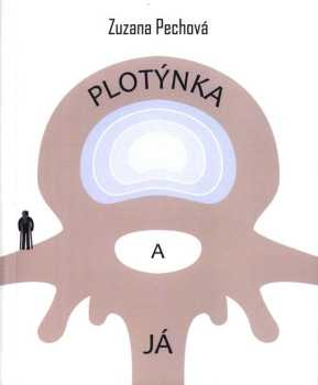 Plotýnka a já