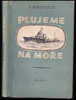 Aleksandr Bakovikov: Plujeme na moře