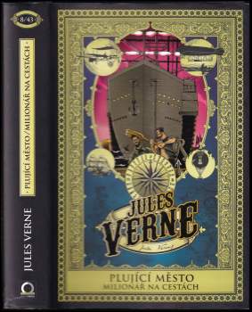 Jules Verne: Plující město ; Milionář na cestách