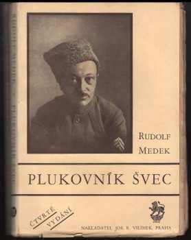 Plukovník Švec : drama o třech dějstvích - Rudolf Medek (1929, Jos. R. Vilímek) - ID: 188681