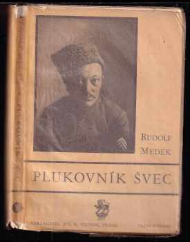 Plukovník Švec : drama o třech dějstvích - Rudolf Medek (1929, Jos. R. Vilímek) - ID: 737471