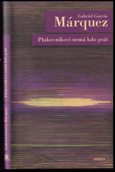 Gabriel García Márquez: Plukovníkovi nemá kdo psát