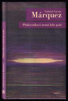 Gabriel García Márquez: Plukovníkovi nemá kdo psát