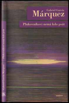 Gabriel García Márquez: Plukovníkovi nemá kdo psát