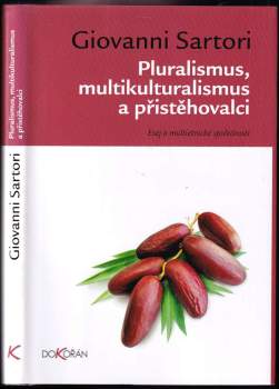 Pluralismus, multikulturalismus a přistěhovalci