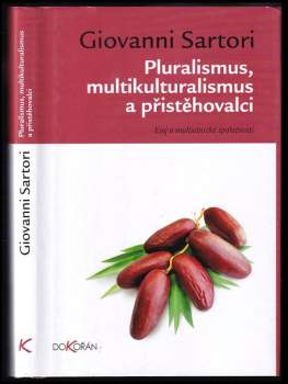Pluralismus, multikulturalismus a přistěhovalci