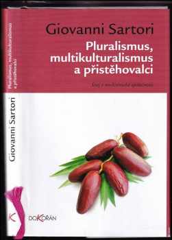 Pluralismus, multikulturalismus a přistěhovalci