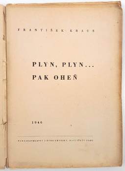František Robert Kraus: Plyn, plyn ..., pak oheň