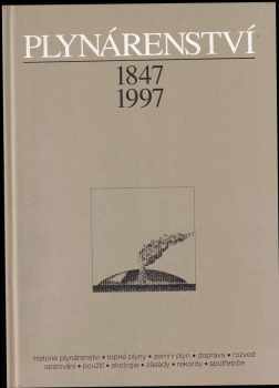 Plynárenství 1847-1997