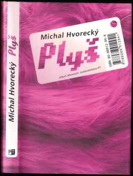 Plyš - Michal Hvorecký (2005, Marenčin PT) - ID: 1299350