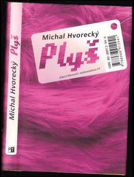 Plyš - Michal Hvorecký (2005, Marenčin PT) - ID: 773236