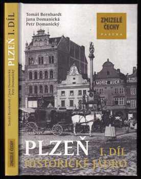 Tomáš Bernhardt: Plzeň I - Historické jádro