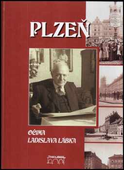 Plzeň očima Ladislava Lábka