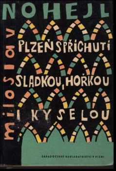 Plzeň s příchutí sladkou, hořkou i kyselou