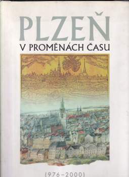 Václav Malina: Plzeň v proměnách času