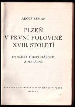 Adolf Zeman: Plzeň v první polovině XVIII století : (Poměry hospodářské a sociální).