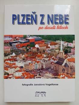 Jaroslav Vogeltanz: Plzeň z nebe po deseti letech