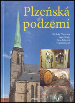 Štěpánka Pflegerová: Plzeňská podzemí