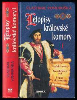 Vlastimil Vondruška: Plzeňské mordy ; Nepohřbený rytíř ; Případ s alchymistou