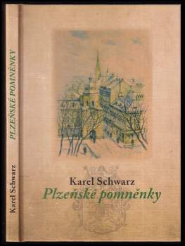 Karel Schwarz: Plzeňské pomněnky