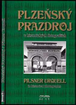 Plzeňský Prazdroj v historických fotografiích