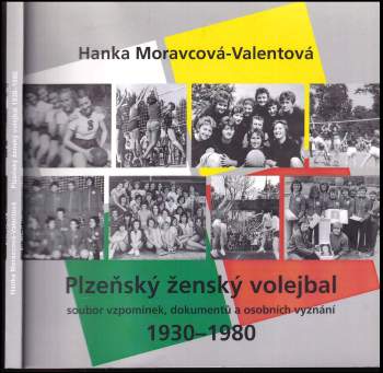 Hanka Moravcová-Valentová: Plzeňský ženský volejbal