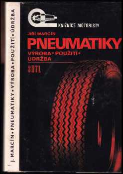 Jiří Marcín: Pneumatiky - výroba, použití, údržba