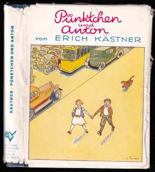 Erich Kastner: Pünktchen und Anton - Ein Roman Für Kinder