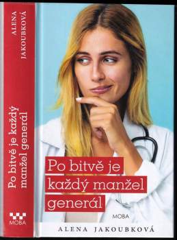 Alena Jakoubková: Po bitvě je každý manžel generál