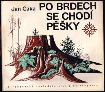 Jan Čáka: Po Brdech se chodí pěšky