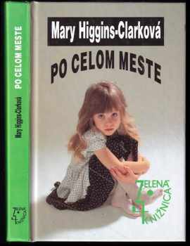 Mary Higgins Clark: Po celom meste