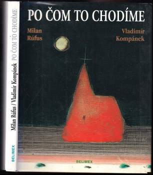 Po čom to chodíme