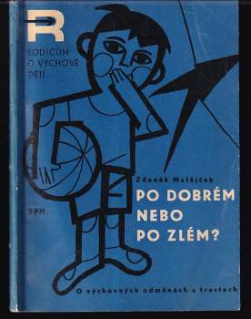 Po dobrém nebo po zlém? : o výchovných odměnách a trestech