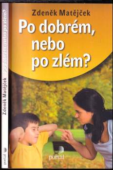 Po dobrém, nebo po zlém?