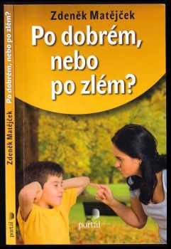 Po dobrém, nebo po zlém?