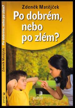 Zdeněk Matějček: Po dobrém, nebo po zlém?