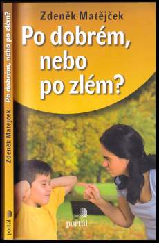 Po dobrém, nebo po zlém?