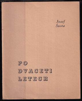 Josef Šusta: Po dvaceti letech