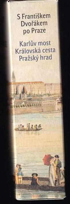 František Dvořák: Po Pražském hradě a okolí