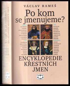 Po kom se jmenujeme? : encyklopedie křestních jmen - Václav Rameš (2000, Libri) - ID: 567866
