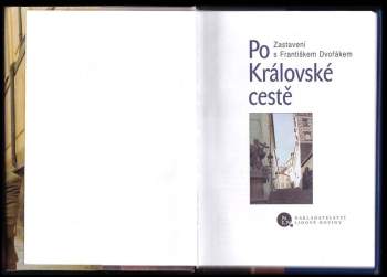 František Dvořák: Po Královské cestě
