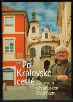 František Dvořák: Po Královské cestě