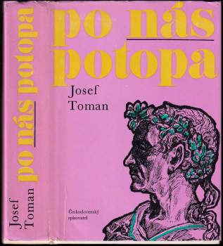 Josef Toman: Po nás potopa