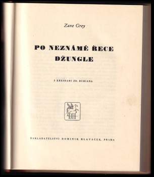 Zane Grey: Po neznámé řece džungle