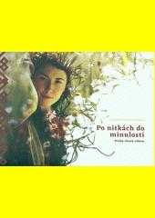 Po nitkách do minulosti