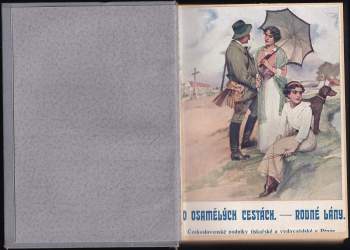 Bohumil Zahradník-Brodský: Po osamělých cestách ; Rodné lány : romány