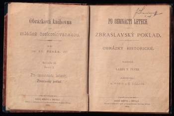 Vojtěch Augustin Černý: Po osmnácti letech - Zbraslavský poklad : obrázky historické + Bonteku, holandský kapitán ; a Šest let na východním Špicberku : příběhy ze života námořního + Růžový keříček