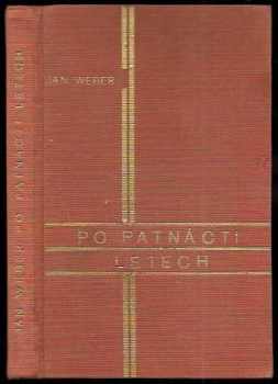 Jan Weber: Po patnácti letech